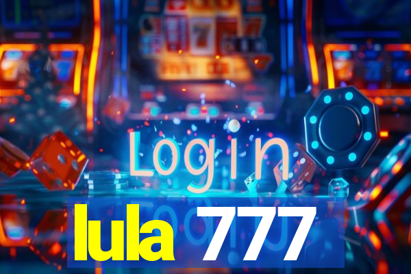 lula 777